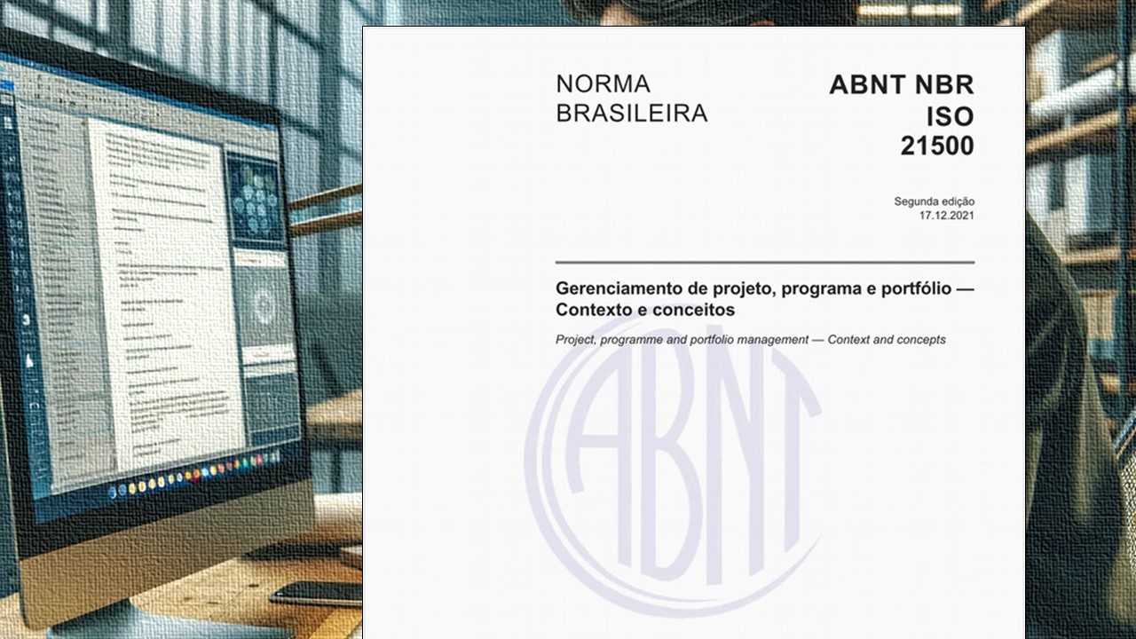 ABNT NBR ISSO 21500 – Gerenciamento de projeto, programa e portfólio – Contexto e conceitos